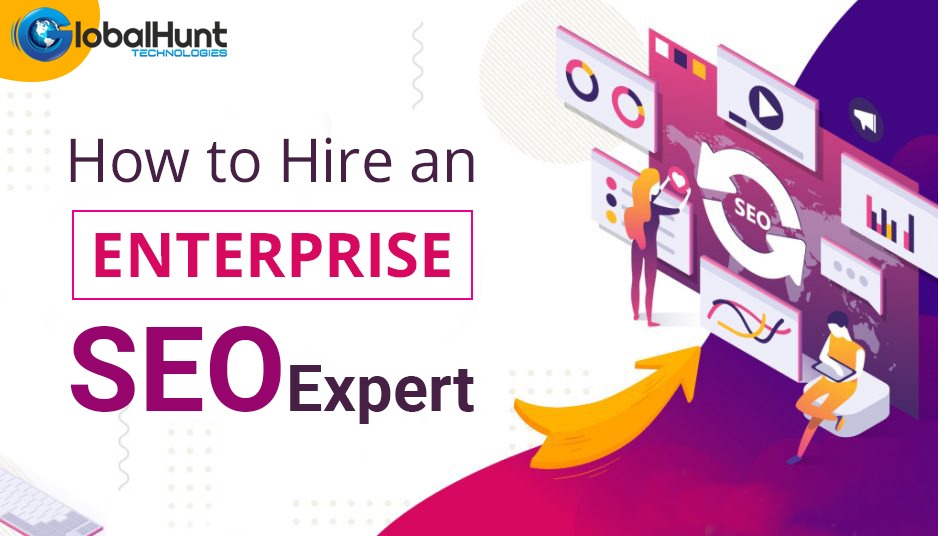 How to Hire an Enterprises SEO Expert